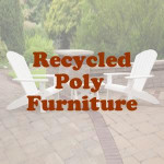 Recycled Poly Furniture